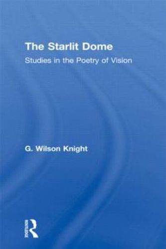 Cover image for The Starlit Dome: Studies in the Poetry of Vision