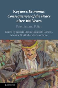 Cover image for Keynes's Economic Consequences of the Peace after 100 Years