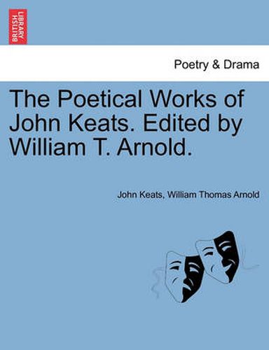 Cover image for The Poetical Works of John Keats. Edited by William T. Arnold.