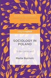 Cover image for Sociology in Poland: To Be Continued?