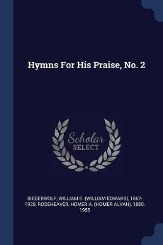 Cover image for Hymns for His Praise, No. 2