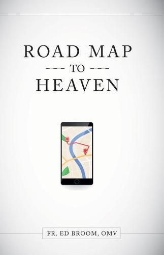 Cover image for Roadmap to Heaven: A Catholic Plan of Life