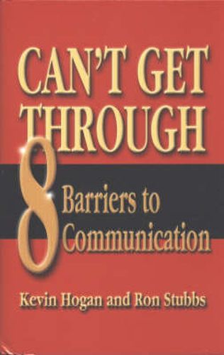 Can't Get Through: Eight Barriers to Communication