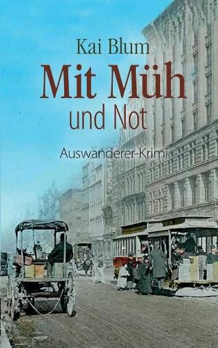 Cover image for Mit Muh und Not: Dritter Teil des Auswanderer-Krimis