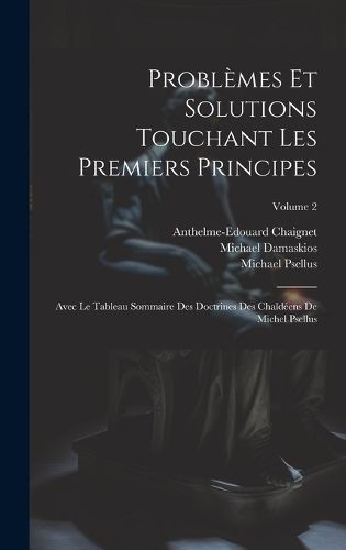 Cover image for Problemes Et Solutions Touchant Les Premiers Principes