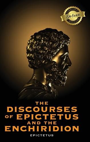 Cover image for The Discourses of Epictetus and the Enchiridion (Deluxe Library Edition)