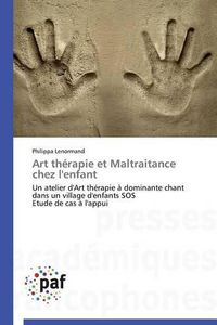 Cover image for Art Therapie Et Maltraitance Chez l'Enfant