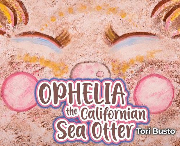 Cover image for Ophelia the Californian Sea Otter