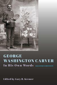 Cover image for George Washington Carver: In His Own Words