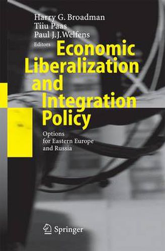 Economic Liberalization and Integration Policy: Options for Eastern Europe and Russia