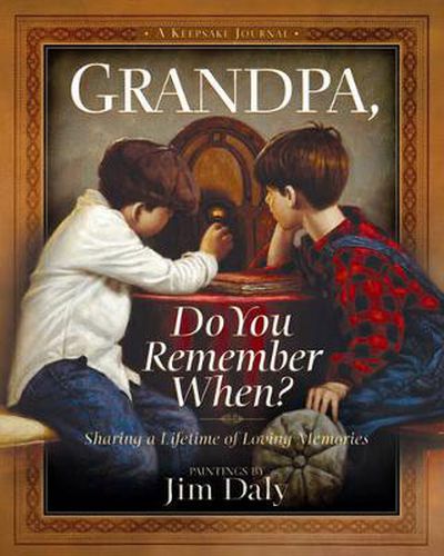 Cover image for Grandpa, Do You Remember When?: Sharing a Lifetime of Loving Memories-A Keepsake Journal