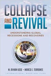 Cover image for Collapse and revival: understanding global recessions and recoveries