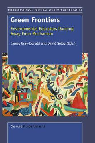 Cover image for Green Frontiers: Environmental Educators Dancing Away from Mechanism