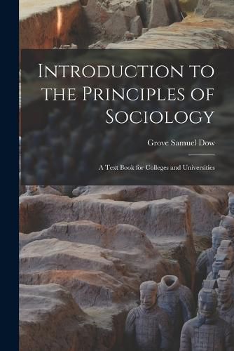 Cover image for Introduction to the Principles of Sociology; a Text Book for Colleges and Universities