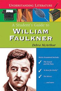 Cover image for A Student's Guide to William Faulkner