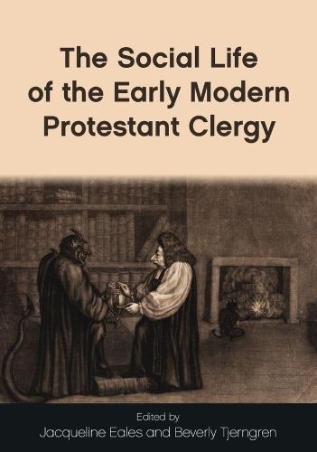 Cover image for The Social Life of the Early Modern Protestant Clergy