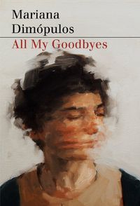 Cover image for All My Goodbyes