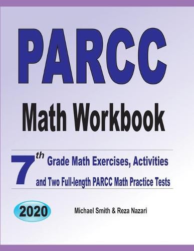 Cover image for PARCC Math Workbook: 7th Grade Math Exercises, Activities, and Two Full-Length PARCC Math Practice Tests