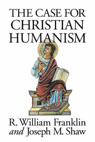 Cover image for The Case for Christian Humanism