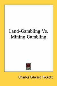 Cover image for Land-Gambling Vs. Mining Gambling