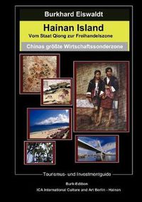 Cover image for Hainan Island. Vom Staat Qiong zur Freihandelszone: Chinas groesste Wirtschaftssonderzone