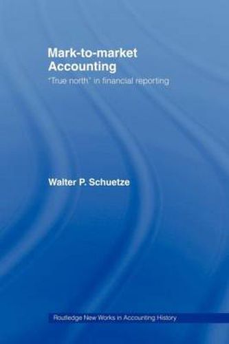 Cover image for Mark-to-market Accounting: True north  in financial reporting