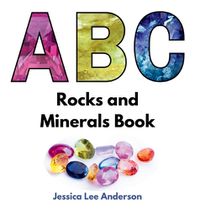 Cover image for ABC Rocks and Minerals Book