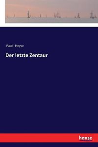 Cover image for Der letzte Zentaur