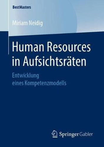 Cover image for Human Resources in Aufsichtsraten: Entwicklung eines Kompetenzmodells