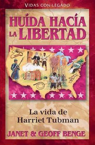 Huida Hacia La Libertad: La Vida de Harriet Tubman