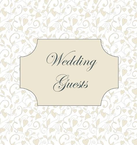 Vintage Wedding Guest Book, Love Hearts, Wedding Guest Book, Bride and Groom, Special Occasion, Love, Marriage, Comments, Gifts, Well Wish's, Wedding Signing Book (Hardback)