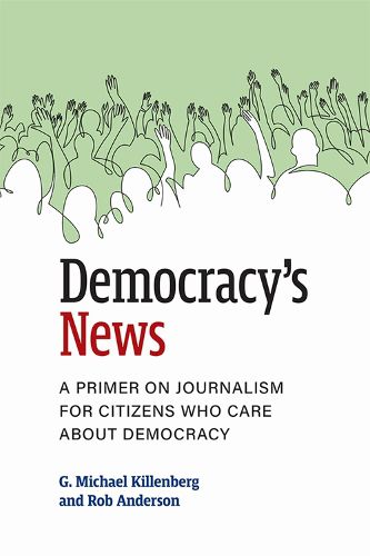 Cover image for Democracy's News: A Primer on Journalism for Citizens Who Care About Democracy