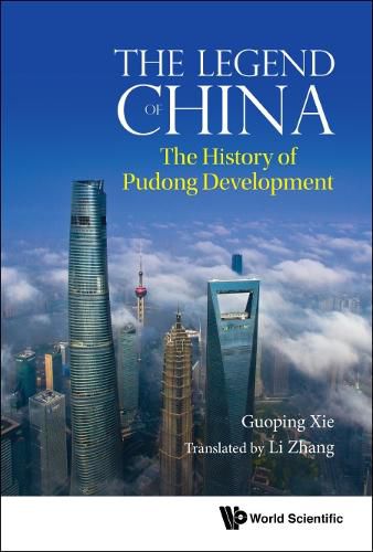 Cover image for Legend Of China, The: The History Of Pudong Development