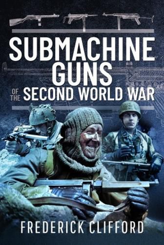 Cover image for Submachine Guns of the Second World War