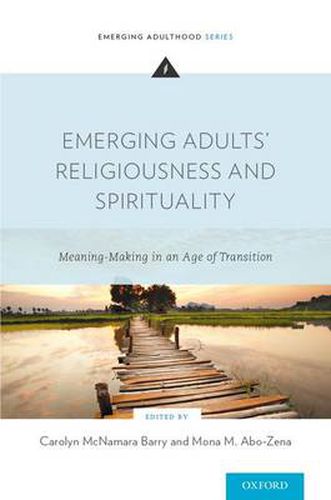 Cover image for Emerging Adults' Religiousness and Spirituality: Meaning-Making in an Age of Transition