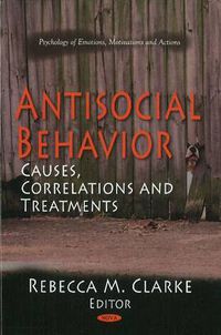 Cover image for Antisocial Behavior: Causes, Correlations & Treatments