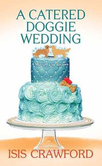 Cover image for A Catered Doggie Wedding