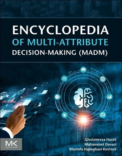 Encyclopedia of Multi-Attribute Decision Making (Madm), (9780443332753 ...