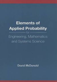 Cover image for Elements Of Applied Probability For Engineering, Mathematics And Systems Science