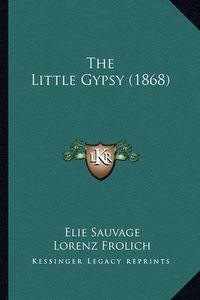 Cover image for The Little Gypsy (1868)