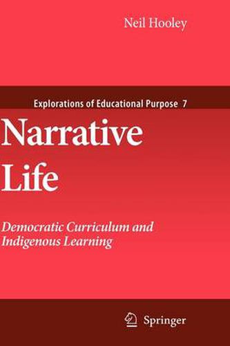 Cover image for Narrative Life: Democratic Curriculum and Indigenous Learning