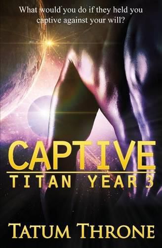 Cover image for Captive: Titan Year 3