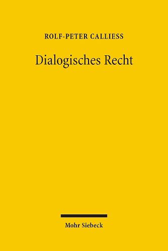 Cover image for Dialogisches Recht: Beitrage zur Rechtstheorie und zu den Grundlagen des Strafrechts im demokratischen und sozialen Rechtsstaat