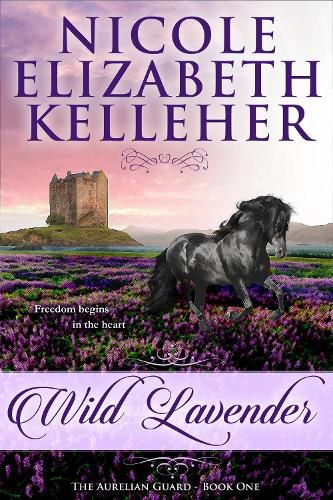 Wild Lavender: The Aurelian Guard - Book One