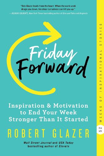 Cover image for Friday Forward: Inspiration & Motivation to End Your Week Stronger Than It Started