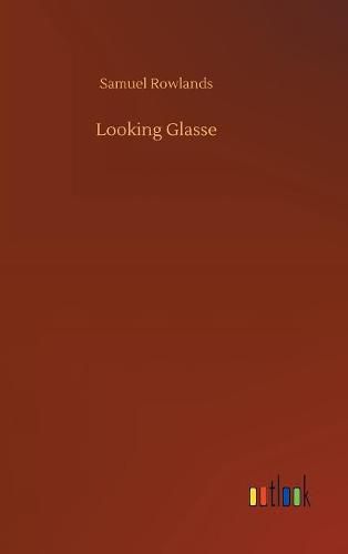 Cover image for Looking Glasse