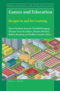 Cover image for Games and Education: Designs in and for Learning