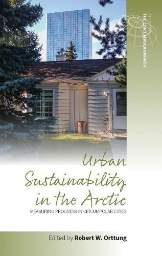 Cover image for Urban Sustainability in the Arctic: Measuring Progress in Circumpolar Cities