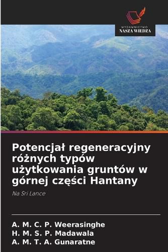 Cover image for Potencjal regeneracyjny rożnych typow użytkowania gruntow w gornej części Hantany