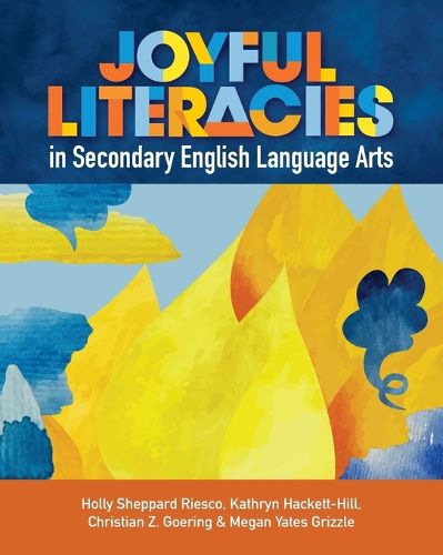 Cover image for Joyful Literacies in Secondary English Language Arts